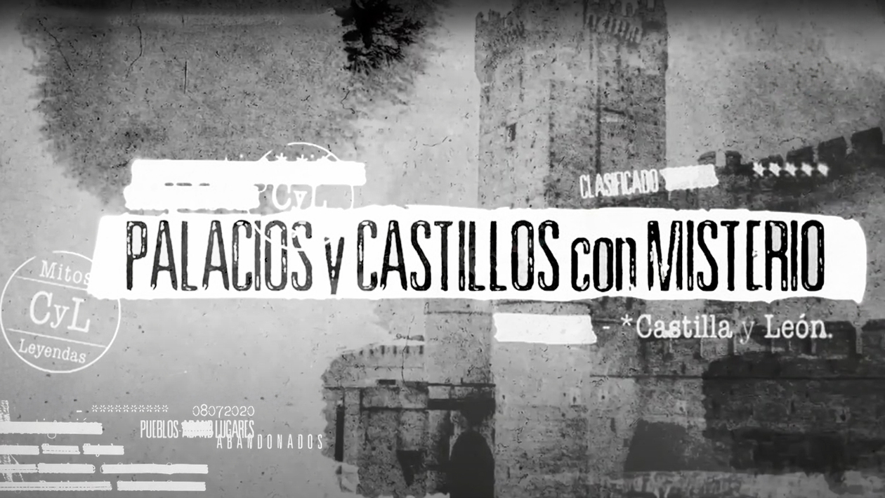 Palacios y Castillos con misterio